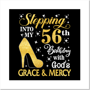 Stepping Into My 56th Birthday With God's Grace & Mercy Bday Posters and Art